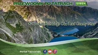 #2 Przewodnik po Tatrach Live: Wokół Morskiego Oka i nad Czarny Staw