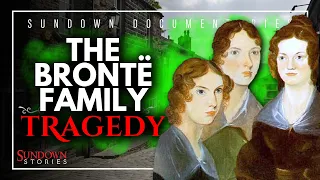 The Tainted Lives of the Gifted Brontë Sisters | #documentary