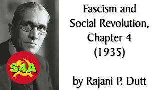 "What Is Fascism?" | Fascism & Social Revolution (1935) by RP Dutt, Ch. 4. Audiobook + Discussion