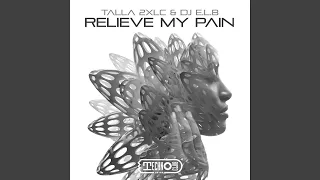 Relieve My Pain (Extended Mix)