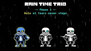*𝗣𝗿𝗲𝗯𝗼𝗼𝘁!* Rain Time Trio - Rain of Tears never stops [Phase 1] ...probably cancelled