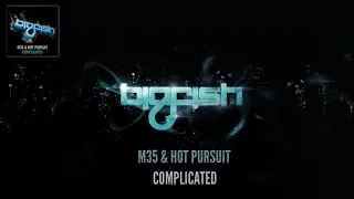 M35 & Hot Pursuit - Complicated