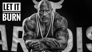 LET IT BURN - DWAYNE THE ROCK JOHNSON [HD] BODYBUILDING MOTIVATION