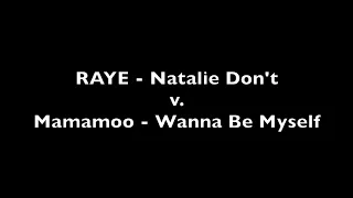 Mamamoo - Wanna Be Myself v. RAYE - Natalie Don't: These Songs Sound Very Similar