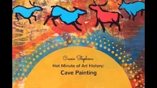 Hot Minute of Art History: Cave Painting