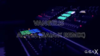 Vangelis - Alpha (Gaia-X Remix)