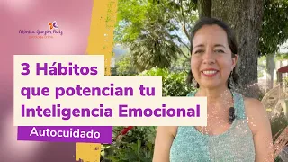 3 HÁBITOS que potencian tu Inteligencia Emocional.