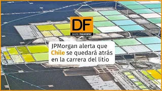 DATA DF | JPMorgan alerta que Chile se quedará atrás en la carrera del litio