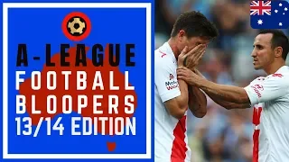 A-LEAGUE FOOTBALL BLOOPERS 2013/14 - THE YEAR OF THE FAIL