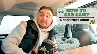 How To Camp In Your Car - A Beginners Guide