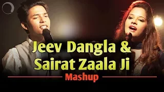 Jeev Dangla & Sairat Zaala Ji Mashup | Abhigyan Das | Senjuti Das
