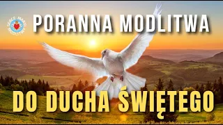 MODLITWA PORANNA DO DUCHA ŚWIĘTEGO  🙏 DUCHU PROWADŹ NAS PRZEZ CAY DZIEŃ