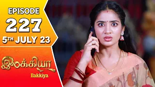 Ilakkiya Serial | Episode 227 | 5th July 2023 | Hima Bindhu | Nandan | Sushma Nair