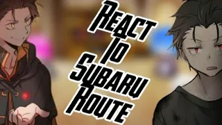 Re:zero react to Subaru(Route)