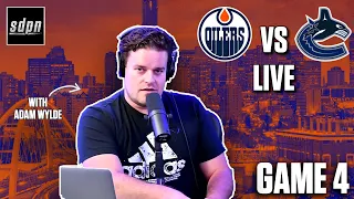 Stanley Cup Playoffs - Vancouver Canucks @ Edmonton Oilers Game 4 LIVE w/ Adam Wylde