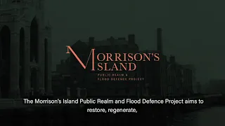 Morrison's Island Public Realm and Flood Defence Project