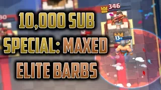 I MAXED OUT Elite Barbarians and THIS Happened! // 10,000 subscriber special // Clash Royale