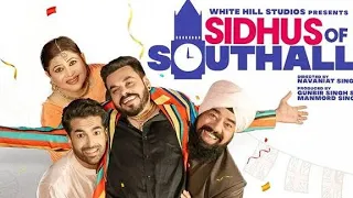 Best Movie Sidhus of Southall Sargun Mehta Ajay Sarkarias iftikhar thakur with funny clips Punjabi