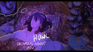 howl dreaming about you 🌧 (2 hour version)