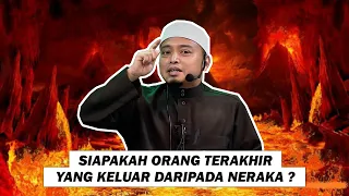 Siapakah Orang Terakhir Yang Keluar Dari Neraka ?