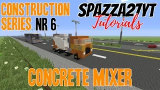 Construction Series #6 Concrete Mixer Minecraft tutorial