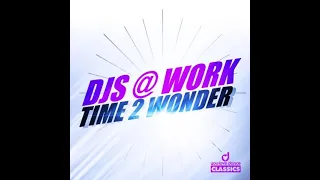 Time 2 Wonder (Radio Edit) · DJs @ Work