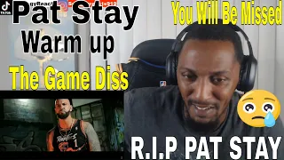 RIP PAT STAY | Pat Stay feat. Kaleb Simmonds - Warm Up (The Game DISS) | REACTION