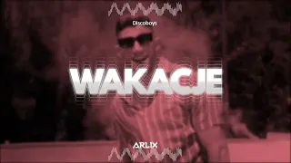 DiscoBoys - Wakacje (ARLIX BOOTLEG)