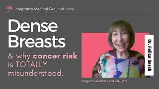 Dense Breasts -- and why cancer risk is TOTALLY misunderstood | Felice Gersh, MD