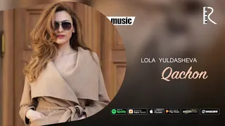 Lola Yuldasheva - Qachon (Official music)