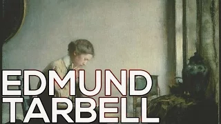 Edmund Tarbell: A collection of 129 paintings (HD)