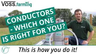 Electric Fence Conductors - Which One Is Right For You? - This is how you do it!