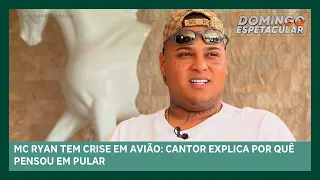 MC Ryan revela crise de pânico dentro de avião | Domingo Espetacular