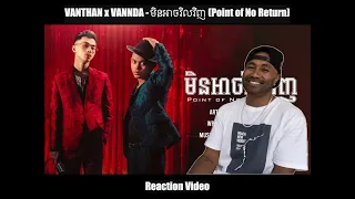 VANTHAN x VANNDA - មិនអាចវិលវិញ (Point of No Return) [Reaction Video]