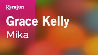 Grace Kelly - Mika | Karaoke Version | KaraFun