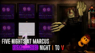 ROBLOX - Five Nights at Marcus 1: REMASTERED [Night 1 to 5] - [Full Walkthrough]