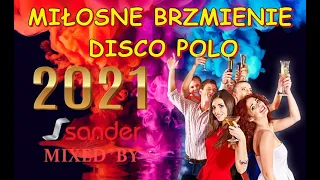 DISCO POLO NonStop  - Miłosne brzmienie (Mixed by  $@nD3R) 2021