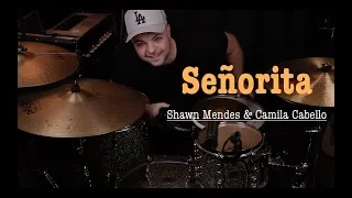 SEÑORITA  - Shawn Mendes & Camila Cabello - DRUM COVER // Logan Brewster //