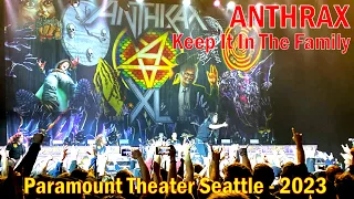 V#221 ANTHRAX - Keep It In The Family |Live at Paramount Seattle - 18 Jan 2023