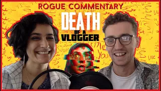 DEATH OF A VLOGGER (Feature-Length Video Commentary)