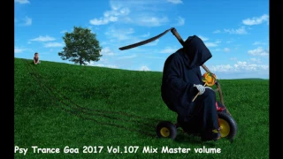 Psy Trance Goa 2017 Vol 107 Mix Master volume