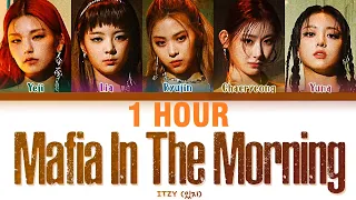 [1 HOUR] ITZY - Mafia In the morning Lyrics (있지 마.피.아. In the morning 가사) [Color Coded Lyrics]