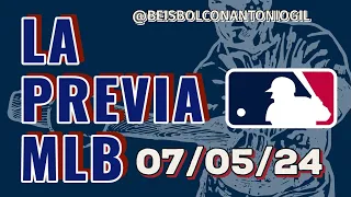 LA PREVIA MLB 07/05/24