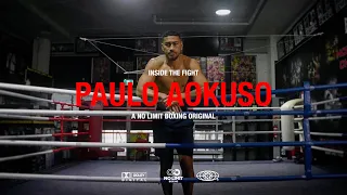 Inside the fight | Paulo Aokuso 2022 "The come up"