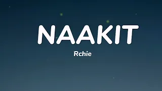 Naakit - Rchie (Lyrics) Tiktok Viral