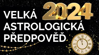 Předpověď na rok 2024 HOROSKOP s tipy pro osobní rozvoj