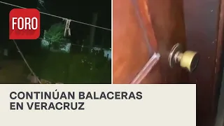 Balaceras despiertan a habitantes de Álamo, Veracruz - Las Noticias