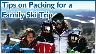 Tips on Packing for a Family Ski Trip | CloudMom