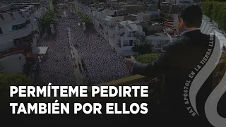 Permíteme Pedirte También Por Ellos | LLDM