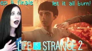 LIFE IS STRANGE 2 EP 4 - LET IT ALL BURN! - Gameplay Walkthrough - Ending